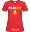 Women's T-shirt Sis to bee red фото