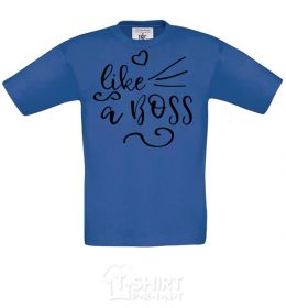 Kids T-shirt Like a boss kid royal-blue фото