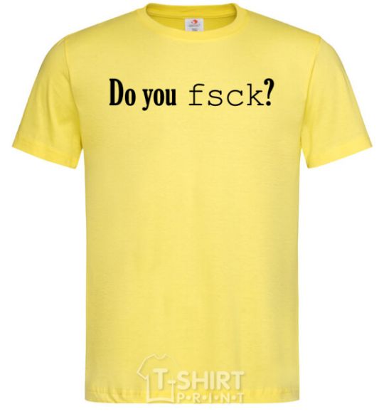 Men's T-Shirt Do you fsck? cornsilk фото