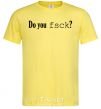 Men's T-Shirt Do you fsck? cornsilk фото