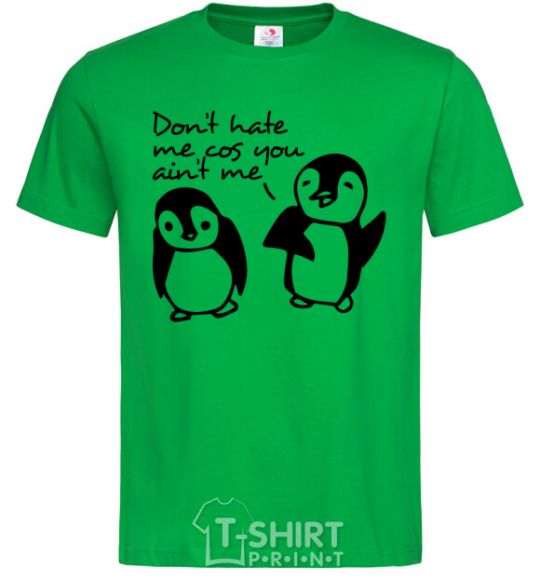 Men's T-Shirt Don't hate me cos you ain't me kelly-green фото