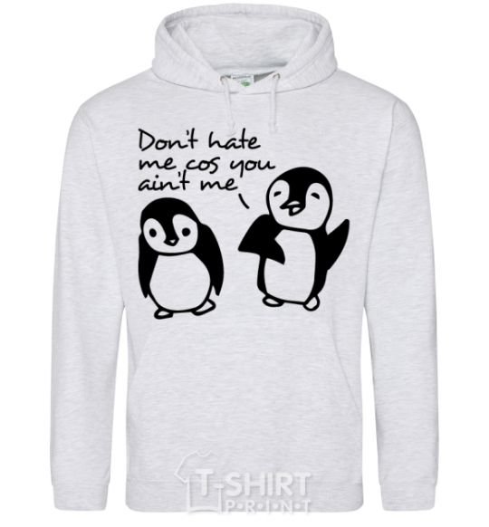 Men`s hoodie Don't hate me cos you ain't me sport-grey фото