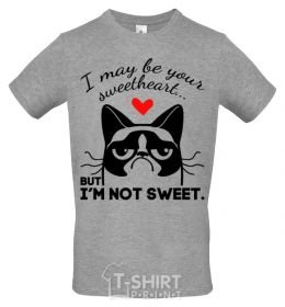 Men's T-Shirt I may be your sweetheart grey фото