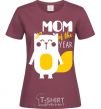 Women's T-shirt Mom of the year burgundy фото