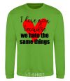 Sweatshirt I love you because we hate the same things orchid-green фото