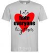 Men's T-Shirt Let's hate everyone together grey фото