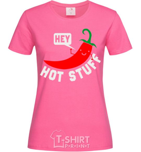 Women's T-shirt Hey hot stuff heliconia фото