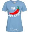 Women's T-shirt Hey hot stuff sky-blue фото