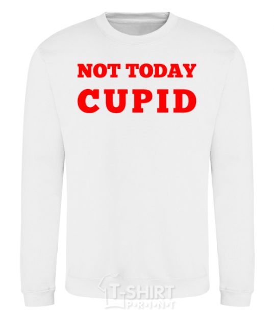 Свитшот Not today cupid Белый фото