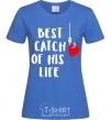 Женская футболка Best catch of his life Ярко-синий фото
