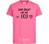 Kids T-shirt Shine bright like an ECO heliconia фото