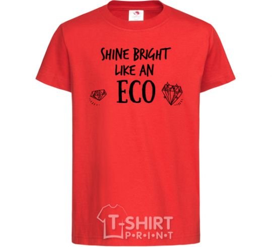 Детская футболка Shine bright like an ECO Красный фото