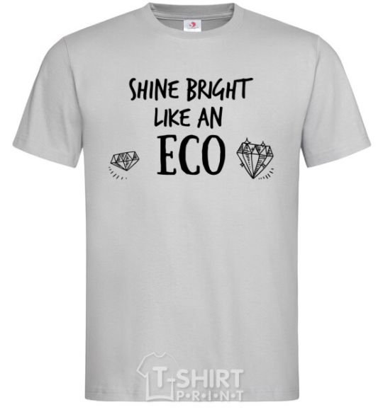 Men's T-Shirt Shine bright like an ECO grey фото