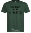 Men's T-Shirt Shine bright like an ECO bottle-green фото