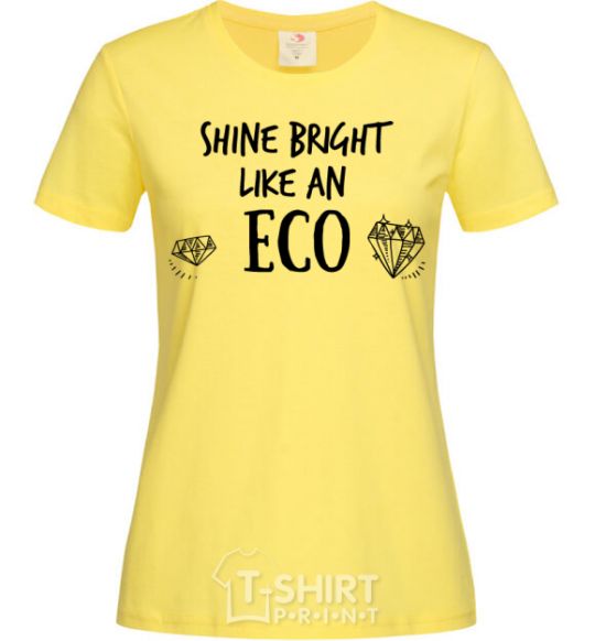 Женская футболка Shine bright like an ECO Лимонный фото