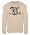 Sweatshirt Shine bright like an ECO sand фото