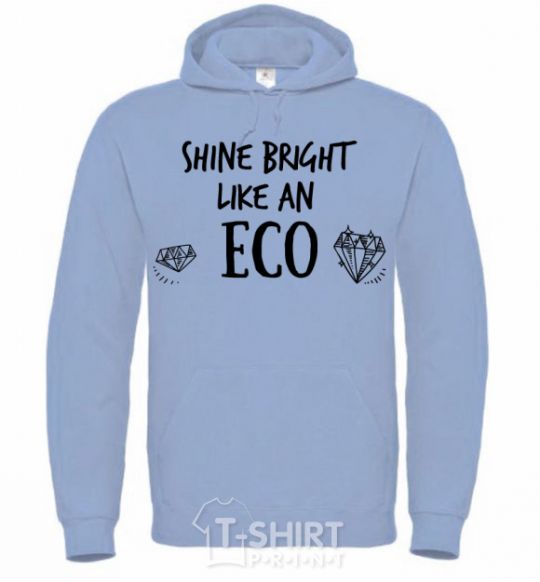 Men`s hoodie Shine bright like an ECO sky-blue фото