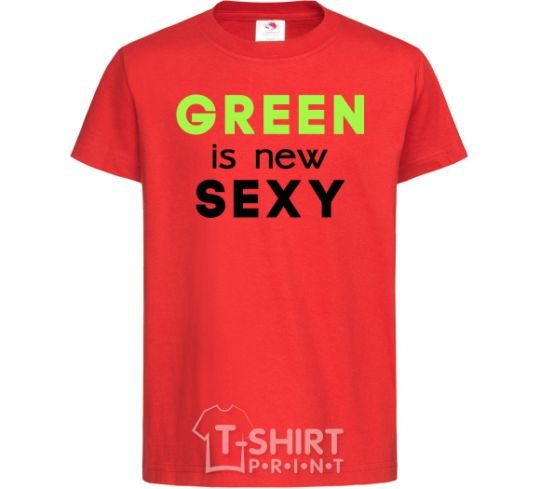 Kids T-shirt Green is new SEXY red фото