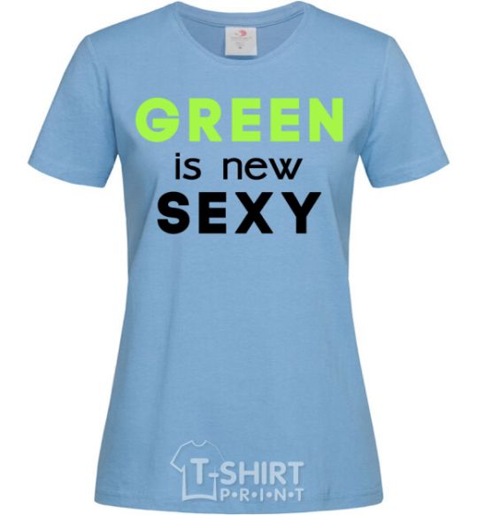 Женская футболка Green is new SEXY Голубой фото