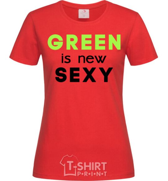 Women's T-shirt Green is new SEXY red фото