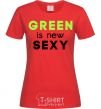 Женская футболка Green is new SEXY Красный фото