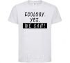 Kids T-shirt Ecology yes we can White фото