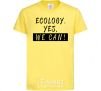 Kids T-shirt Ecology yes we can cornsilk фото