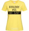 Женская футболка Ecology yes we can Лимонный фото