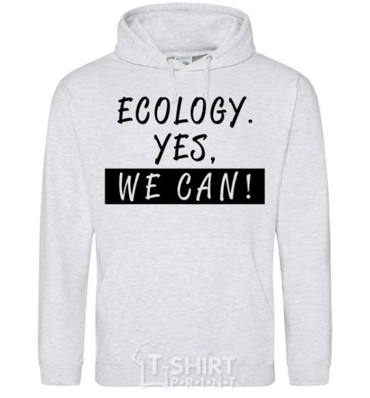 Мужская толстовка (худи) Ecology yes we can Серый меланж фото