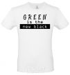 Men's T-Shirt Green is the new black White фото