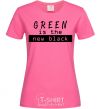 Women's T-shirt Green is the new black heliconia фото