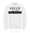 Sweatshirt Green is the new black White фото