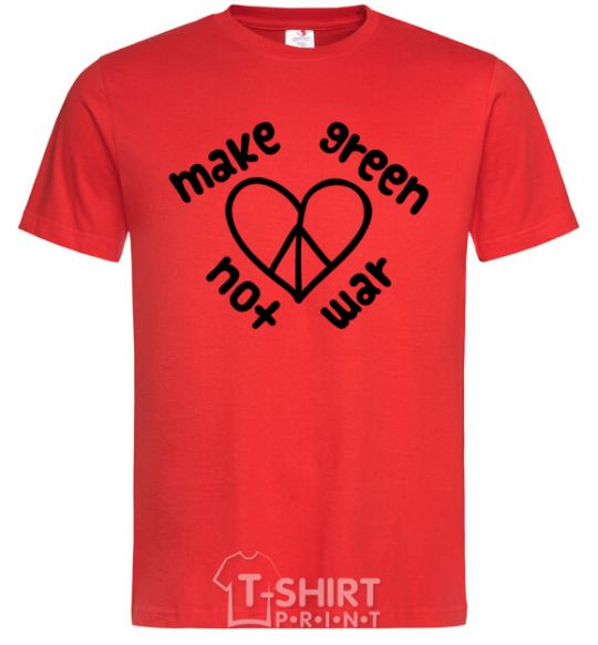 Men's T-Shirt Make green not war red фото