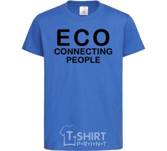 Kids T-shirt ECO connecting people royal-blue фото