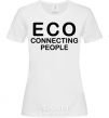 Women's T-shirt ECO connecting people White фото