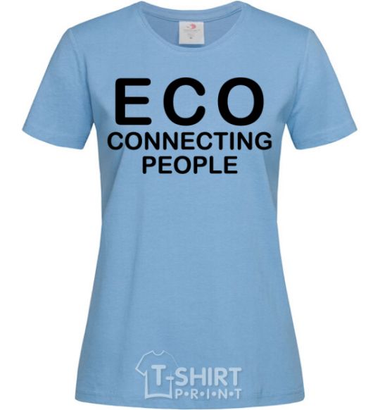 Women's T-shirt ECO connecting people sky-blue фото
