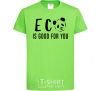 Kids T-shirt ECO is good for you orchid-green фото