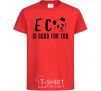 Kids T-shirt ECO is good for you red фото