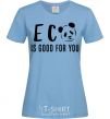 Женская футболка ECO is good for you Голубой фото