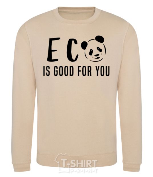 Sweatshirt ECO is good for you sand фото