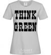 Женская футболка Think green Серый фото