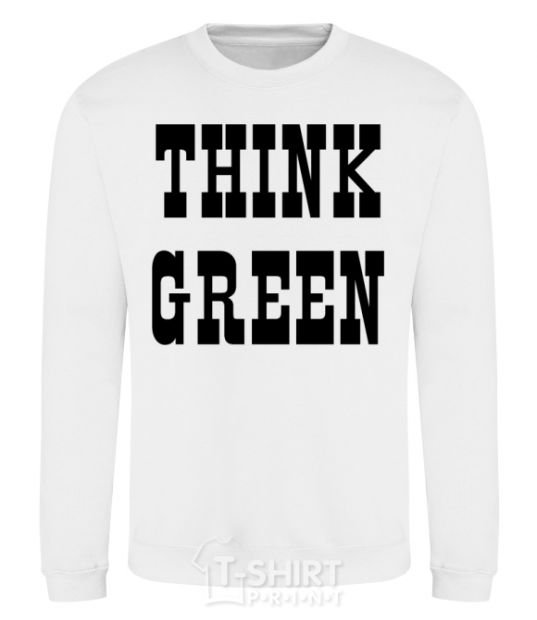 Sweatshirt Think green White фото
