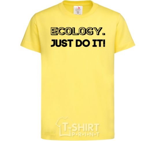 Kids T-shirt Ecology Just do it cornsilk фото