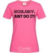 Women's T-shirt Ecology Just do it heliconia фото