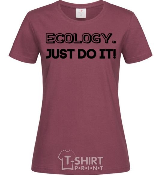 Women's T-shirt Ecology Just do it burgundy фото