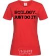 Women's T-shirt Ecology Just do it red фото