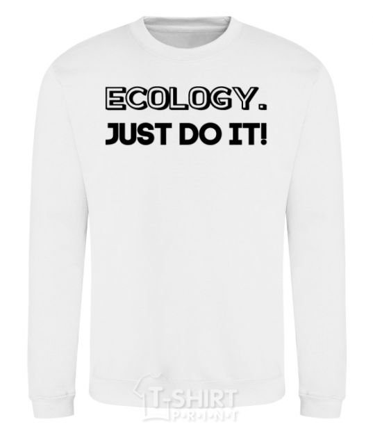 Sweatshirt Ecology Just do it White фото