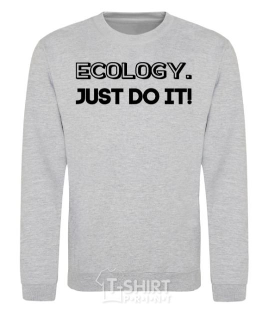 Sweatshirt Ecology Just do it sport-grey фото