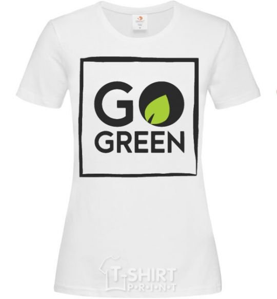 Women's T-shirt Go green White фото
