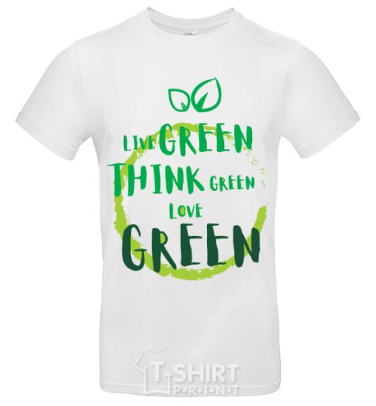 Мужская футболка Live green think green love green Белый фото